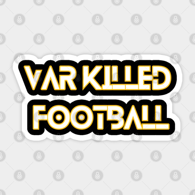 VAR killed football Sticker by Providentfoot